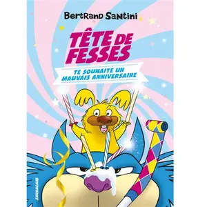 Sarbacane Tête de Fesses te souhaite un mauvais anniversaire pas cher