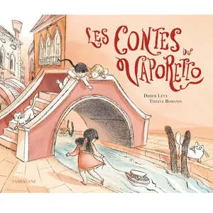 Sarbacane Les contes du vaporetto pas cher
