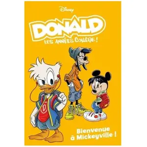 Donald - Les Années Collèges ! - Tome 1 - Bienvenue À Mickeyville pas cher