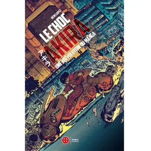 Third Eds Choc Akira (Le) - Une [R]Évolution Du Manga - Classique pas cher