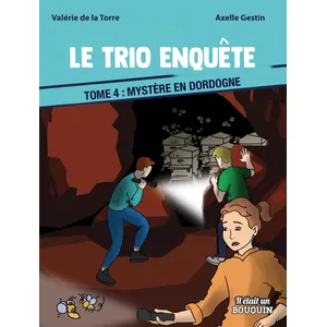 Le Trio Enquête - Tome 4 - Mystère En Dordogne pas cher
