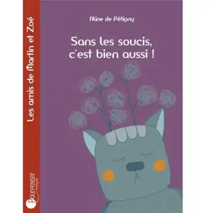 Pourpenser Sans les soucis, c'est bien aussi ! pas cher