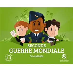 Quelle Histoire Seconde Guerre Mondiale - Les Résistantes pas cher