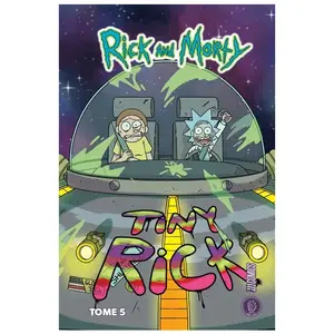 Hi Comics Rick & Morty - Tome 5 - Tiny Rick pas cher