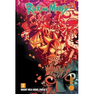 Rick & Morty - Tome 2 - Maudit Milk-Shake - Partie 2 pas cher