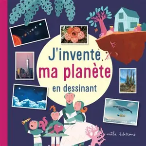 Mila Boutan Eds J'invente ma planète en dessinant pas cher