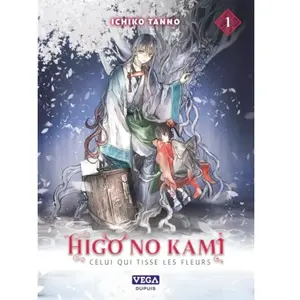 Comparateur de prix : Vega Dupuis Higo No Kami - Celui Qui Tisse Les Fleurs - Tome 1