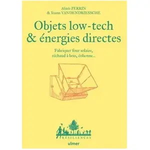 Eugen Ulmer Eds Objets Low-Tech & Énergies Directes - Fabriquer Four Solaire, Réchaud À Bois, Éolienne pas cher