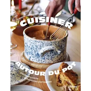 Eugen Ulmer Eds Cuisiner autour du pot - Objets en terre & recettes partagées pas cher