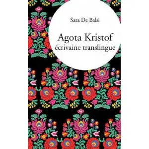 Presses Universitaires Vincennes Agota Kristof, écrivaine translingue pas cher