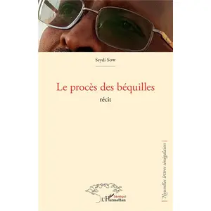 Editions L'Harmattan Le procès des béquilles pas cher