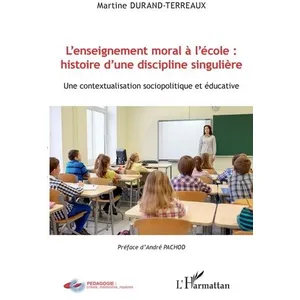 L'harmattan L'enseignement moral à l'école : histoire d'une discipline singulière pas cher