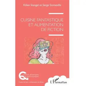 L'harmattan Cuisine fantastique et alimentation de fiction pas cher
