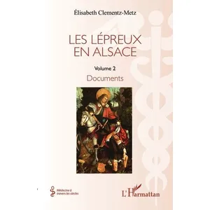 L'harmattan Les Lépreux En Alsace - Volume 2, Documents pas cher