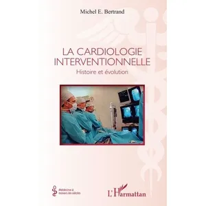 L'harmattan La Cardiologie Interventionnelle - Histoire Et Évolution pas cher