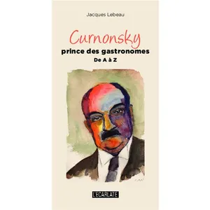 Curnonsky, Prince Des Gastronomes - De A À Z pas cher
