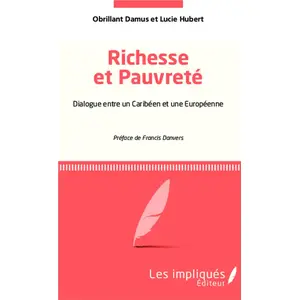 Richesse Et Pauvreté - Dialogue Entre Un Caribéen Et Une Européenne pas cher