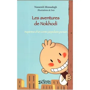 Les Aventures De Nokhodi - Inspirées D'un Conte Populaire Persan pas cher