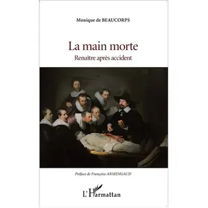 La Main Morte - Renaître Après Accident pas cher