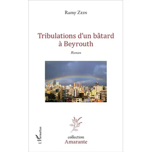 Tribulations D'un Bâtard À Beyrouth pas cher
