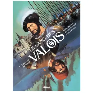 Glénat Le Sang Des Valois Tome 1 - L'homme Du Fleuve pas cher