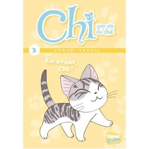 GLENAT CHI, UNE VIE DE CHAT TOME 3 : EN AVANT, CHI !, Kanata Konami pas cher