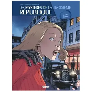 Comparateur de prix : GLÉNAT BD Les Mystères De La Troisième République Tome 4 - Le Sang D'un Ami