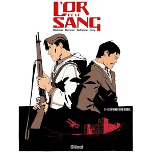 Comparateur de prix : L'or Et Le Sang - Tome 3 - Les Princes Du Djebel