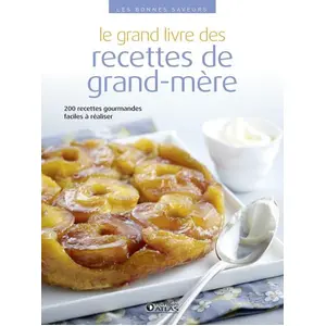 Le grand livre des recettes de grand-mère - Collectif pas cher