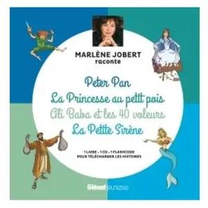 Glénat Jeunesse Marlène Jobert raconte Peter Pan, La Princesse au petit pois, Ali Baba et les 40 voleurs, La Petite sirène: Livre CD