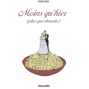 Glénat Moins qu'hier (plus que demain) pas cher