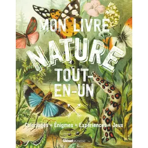 Glénat Jeunesse Mon livre nature tout-en-un