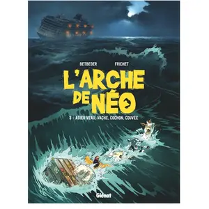 Glénat L'arche De Néo Tome 3 - Adieu Veau, Vache, Cochon, Couvée pas cher