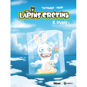Glénat/Ubisoft The Lapins Crétins - Tome 6 - Givrés ! pas cher