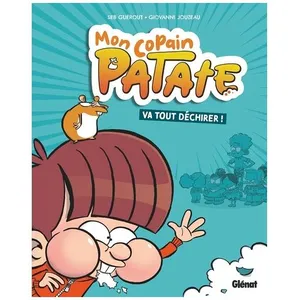 Mon Copain Patate - Mon Copain Patate Va Tout Déchirer