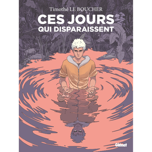 Glénat Ces jours qui disparaissent pas cher
