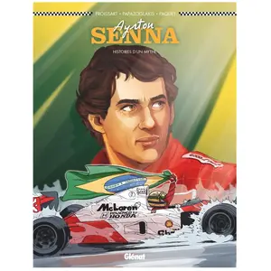 Glénat Ayrton Senna - Histoires D'un Mythe pas cher