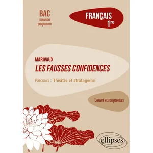 Comparateur de prix : Ellipses Français 1re: Marivaux, Les fausses confidences, parcours "Théâtre et stratagème"