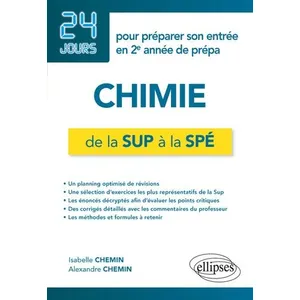 Ellipses Chimie De La Sup À La Spé - 24 Jours Pour Préparer Son Entrée En 2e Année De Prépa pas cher