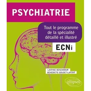 Ellipses Psychiatrie - Tout Le Programme De La Spécialité Détaillé Et Illustré pas cher