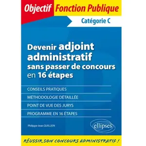Ellipses Devenir adjoint administratif sans passer de concours en 16 é... pas cher