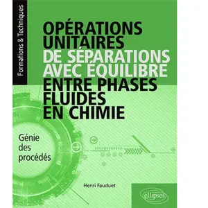 Ellipses Opérations unitaires de séparations avec équilibre entre phas...