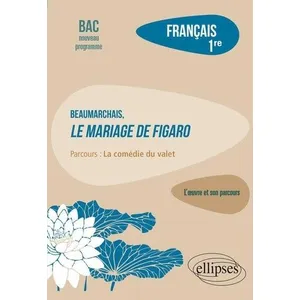 Ellipses Français, Première. L uvre et son parcours : Beaumarchais, L.... pas cher