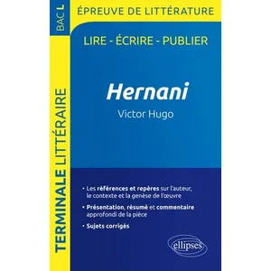 Comparateur de prix : Ellipses Hernani, Victor Hugo - Bac L Epreuve De Littérature