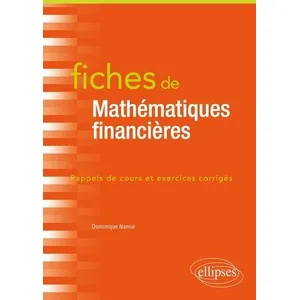 Ellipses Fiches De Mathématiques Financières - Rappels De Cours Et Exercices Corrigés pas cher
