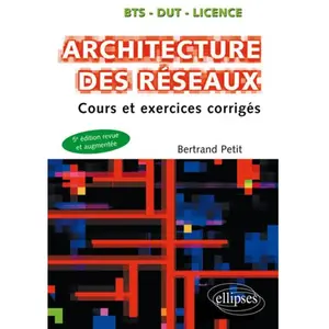 Ellipses Architecture Des Réseaux - Cours Et Exercices Corrigés pas cher