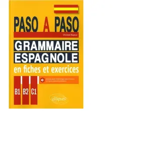 Ellipses Espagnol B1-B2-C1 Paso a paso: Grammaire espagnole en fiches et exercices. pas cher