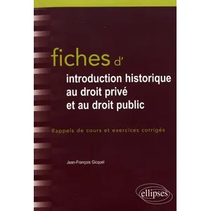 Ellipses Fiches D'introduction Historique Au Droit Privé Et Au Droit Public - Du Ve Siècle À L'époque Contemporaine pas cher