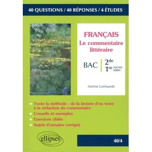 Ellipses Le Commentaire Littéraire - Seconde Et Premières Toutes Séries pas cher