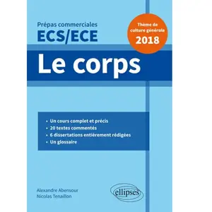 Comparateur de prix : Ellipses Le Corps - Thème De Culture Générale Prépas Commerciales Ecs/Ece 2018